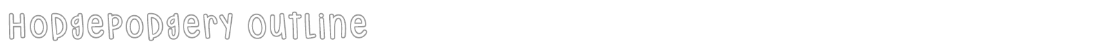 Hodgepodgery Outline font preview